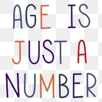 Png age is just a number colorful word illustration