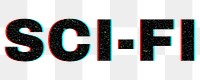Blurred word SCI-FI png typography