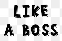 Like a boss png word typography 