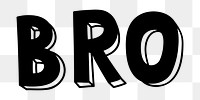 Bro png comic word bold calligraphy font
