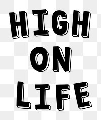 Png  high on life word typography font