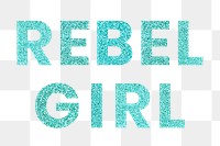 Rebel Girl png aqua blue glittery typography social media sticker