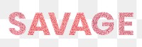 Savage png red trendy word typography sticker