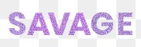Sparkly purple Savage png word typography sticker