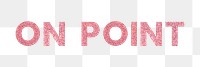 On Point red png sparkly word typography sticker