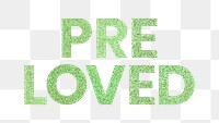 Glitter Pre Loved green png word typography