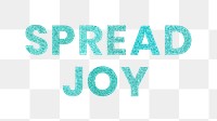 Spread Joy aqua blue png typography sticker