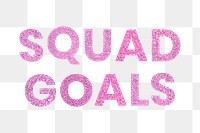 Png pink Squad Goals trendy text typography sticker