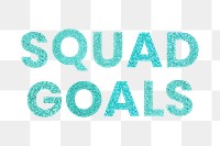 Squad Goals shimmery blue png social media sticker