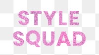 Shimmery pink Style Squad png text typography