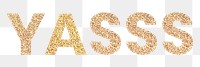 Glittery yasss typography design element