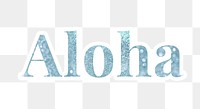 Aloha glitter typography sticker with a white border design element