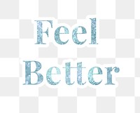 Feel better glitter typography sticker with a white border design element