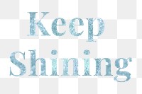 Glittery keep shining light blue font design element