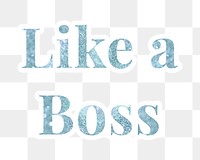 Like a boss glitter typography sticker with a white border design element