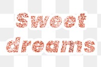 Glittery sweet dreams typography sticker design element