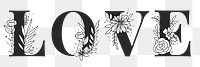 Love png white flower font typography and lettering