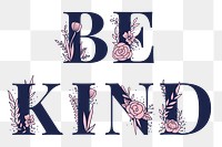 Pink Be Kind png word typography lettering