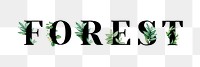 Botanical FOREST png word typography