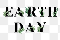 Botanical EARTH DAY png word typography