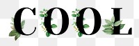 Botanical COOL png word typography