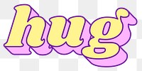 Hug word png funky typography