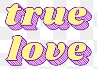 True love retro bold png love theme font style illustration