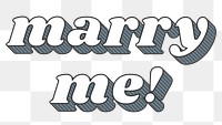Funky bold style png marry me! typography