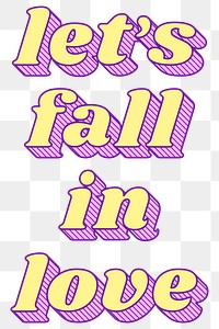 Let's fall in love png retro bold lettering typography