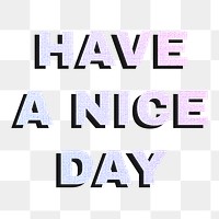 Have a nice day png lettering sticker pastel fabric textured font typography