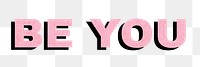 Png be you shadow typography font 
