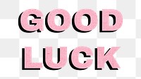 Good luck png bold word typography