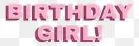 Text birthday girl png typography