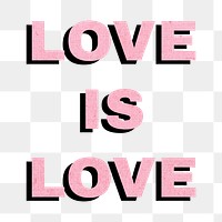 Png love is love word typography