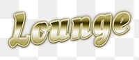 Futuristic gold lounge png word typography