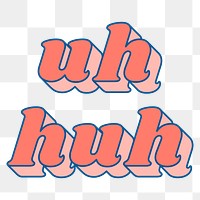 Uh huh word png retro pastel shadow font