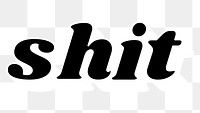 Retro bold font shit png shadow typography