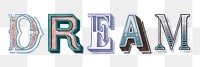 Dream word vintage typography png