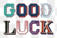 Good luck vintage typography png