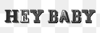 Hey baby retro graphic png