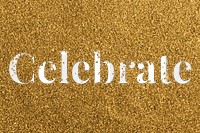 Celebrate glittery typography png word