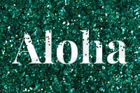 Aloha png text glittery green typography
