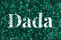 Dada png text glittery green typography