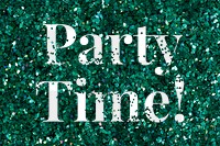 Party time png text glittery green typography