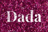 Dada glittery text png typography word