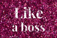 Like a boss glittery png pink typography word
