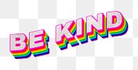 Rainbow word BE KIND typography design element