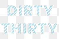 Dirty thirty png candy cane font typography