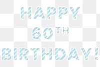 Png Happy 60th birthday candy cane font typography
