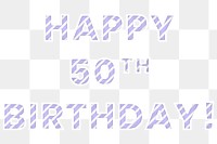 Happy 50th birthday png word candy cane font
